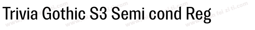 Trivia Gothic S3 Semi cond Regular字体转换